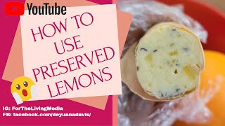 PRESERVED LEMONS How to EASILY and EFFECTIVELY use delicious PRESERVED LEMONS [upl. by Ecneitap209]