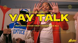 Spoon Drop ft Bakin Soda Blu  Yay Talk Official Music Video  Unsigned Artist [upl. by Bink]