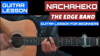 Nachaheko  The Edge Band  Guitar Lesson [upl. by Jacie]