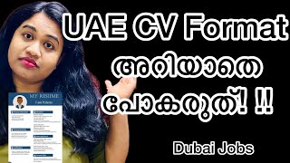 How to Prepare your CV for jobs in DubaiUAE Formating  ദുബായിലെ കമ്പനികൾ സെലക്ട്‌ ചെയ്യുന്ന CV [upl. by Atnuahs]