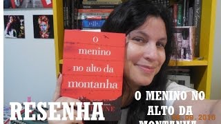 Resenha  O Menino no Alto da Montanha [upl. by Olwena531]