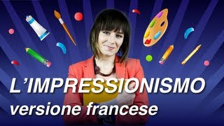 Corso di Francese con Aurélie  quotCultura lImpressionismoquot lezione 8b versione francese [upl. by Loise967]