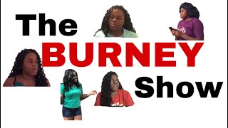 THE BURNEY SHOW Ep5 [upl. by Rawna]