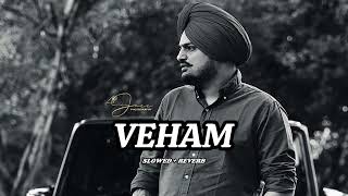 VEHAM SLOWED  REVERB  SIDHU MOOSE WALA  Latest Song 2023  Punjabi Song  MUSIC WORLD [upl. by Leirud]