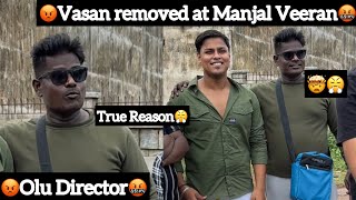 🤬Olu Director 😤True Reason for Vasan removed At Manjal Veeran😡 TTF Vasan  Ajees [upl. by Ashlee]