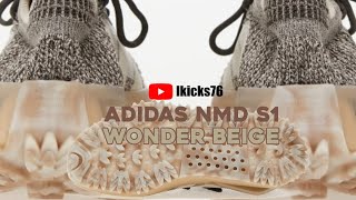 Adidas NMD S1 Wonder Beige Detailed Look [upl. by Ynohtnaleahcim]