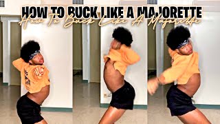 HOW TO BUCK LIKE A MAJORETTE 2022  8 COUNT TUTORIAL  MAJORETTE 101 [upl. by Callas]