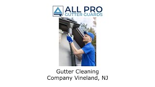 Gutter cleaning company Vineland NJ  All Pro Gutter Guards [upl. by Engleman]