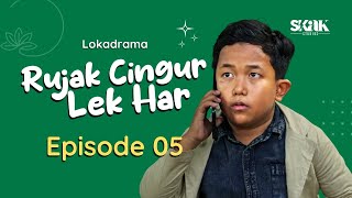 RUJAK CINGUR LEK HAR  EPISODE 5  LOKADRAMA [upl. by Dilly410]