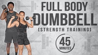 45 Minute Full Body Dumbbell Workout Strength Training [upl. by Yllaw733]