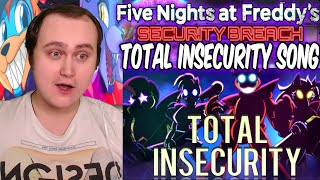 FNAF SECURITY BREACH SONG ANIMATION quotTotal Insecurityquot  Rockit Gaming  Reaction [upl. by Nileve298]