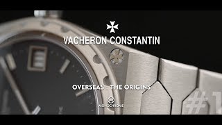 Vacheron Constantin Overseas  Part 1 the Origins the 222 and the Evolution of an Icon [upl. by Floeter]