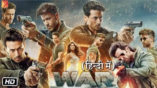 War Full Movie  in Hindi 2023  Hrithik Roshan  Tiger Shroff  Action New Bollywood Full Hd Movies [upl. by Yetsirhc]