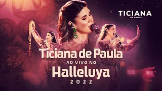 Ticiana de Paula  HALLELUYA 2022 SHOW COMPLETO [upl. by Oeflein847]