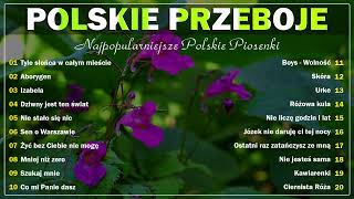 Najlepsze Polskie Przeboje 🎆 Piosenki starszego pokolenia 🎆 Polskie Piosenki lat 80 i 90 [upl. by Nylg]