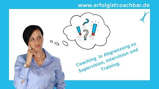 Coaching in Abgrenzung zu Supervision Intervision und Training [upl. by Kragh]