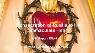 Consecration of Russia to Her Immaculate Heart  Short ￼Version No Audio  For Reading [upl. by Boylan]