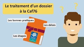 Caf 76  Le traitement dun dossier [upl. by Yelhsa]