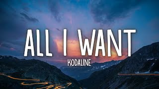 Kodaline  All I Want Lyrics [upl. by Gabriela464]