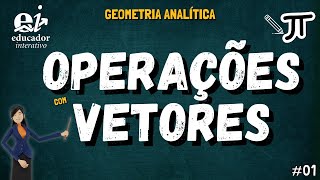 Geometria Analítica Exercícios de Operações com Vetores 17 [upl. by Teeter]