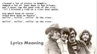 Creedence Clearwater Revival  Proud Mary  Lyrics Meaning [upl. by Augustus]