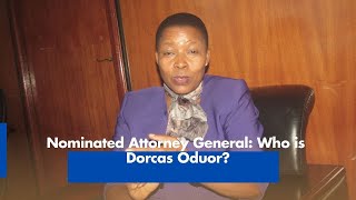 Nominated Attorney General Who is Dorcas Oduor [upl. by Itsuj]