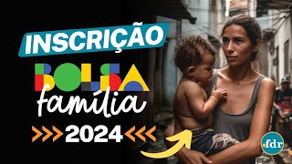 INSCRIÇÃO BOLSA FAMÍLIA 2024 VEJA COMO RECEBER NOVO VALOR E REGRAS DO PROGRAMA [upl. by Jaye635]