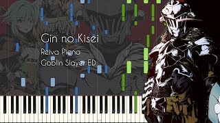 FULL Gin no Kisei  Goblin Slayer ED Reiva Piano  Piano Transcription [upl. by Orelee]