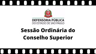 846ª Sessão Ordinária do Conselho Superior da Defensoria Pública SP Parte 1 [upl. by Ahsilav]