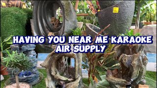 HAVING YOU NEAR ME KARAOKE AIR SUPPLY viral karaoke [upl. by Anielram943]