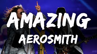 Aerosmith  Amazing Lyrics [upl. by Nailij]