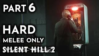 NIGHT STREETS – SILENT HILL 2 REMAKE Hard Melee Only Gameplay Walkthrough Part 6 [upl. by Sandi]