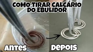 COMO TIRAR CALCÁRIO DO EBULIDOR CÁSSIA SANTOSA DIARISTA [upl. by Ellesirg]