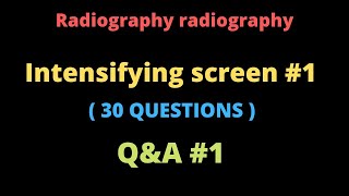 Intensifying screen  30 Questions ll QampA ll Radiography Simplified [upl. by Luwana]