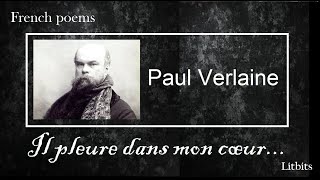 Paul Verlaine  Il pleure dans mon coeur comme il pleut sur la ville French poems [upl. by Madriene]