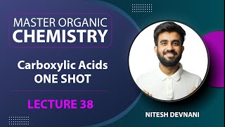 Carboxylic Acid One Shot  Master Organic Chemistry  L38  NEETJEE  Nitesh Devnani [upl. by Nagirrek]