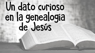 Un dato curioso en la genealogia de Jesús  Mateo 117  Jorge Rampogna  Bíblia [upl. by Annagroeg]