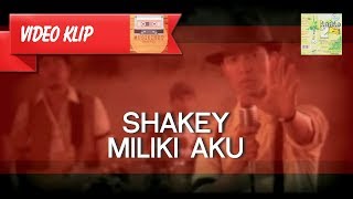 Shakey  Miliki Aku MUSIKINET [upl. by Phillane]