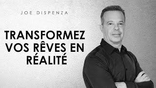 Joe Dispenza  Transformez vos rêves en réalité [upl. by Rufena]