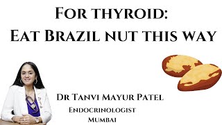 How to eat Brazil nut for Thyroid [upl. by Pollerd]