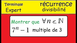 Term Math Expert Récurrence et divisibilité 7n 1 multiple de 3 [upl. by Eudora]