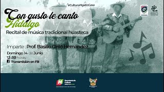 Con gusto le canto a Hidalgo música tradicional huasteca [upl. by Lemuelah]