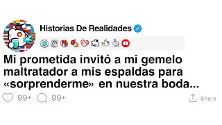 Mi prometida invitó a mi gemelo maltratador a mis espaldas para «sorprenderme» en nuestra boda [upl. by Yevi]