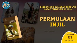 Ringkasan pelajaran Sekolah Sabat Ke 01 Triwulan 3 2024 PERMULAAN INJIL [upl. by Okechuku]