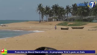 Protection du littoral ouestafricain  le programme WACA porte ses fruits [upl. by Sordnaxela728]