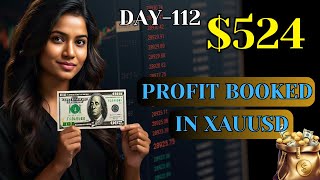 Day112  524 Profit booked in xauusd [upl. by Annekam332]