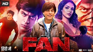 Fan Full Movie  Shah Rukh Khan Shriya Pilgaonkar Sayani Gupta  Review amp Facts [upl. by Nednil]