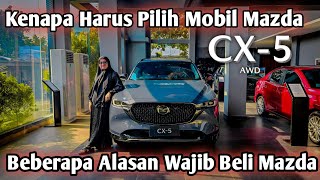 Alasan Kenapa Wajib Beli Mobil Mazda  Mazda CX5 AWD  Warna Polymetal Grey Metallic [upl. by Banna]