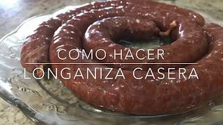 Como Hacer Longaniza En Casa [upl. by Aernda530]