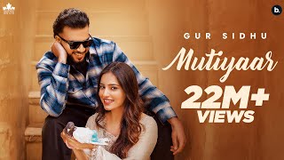 MUTIYAAR Official Music Video Gur Sidhu Jasmeen Akhtar  Ginni Kapoor  New Punjabi Song 2024 [upl. by Nehtiek]